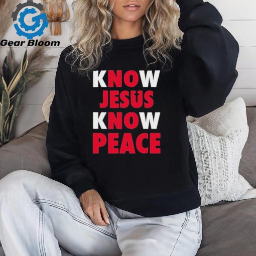 Official Faith alone saves know Jesus know peace shirt