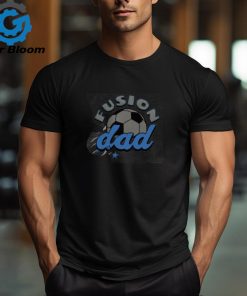 Official Fusion Soccer Merch Fusion Dad T Shirt