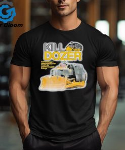 Official Killdozer Sometimes A Reasonable Man Must Do Unreasonable Things Shirt