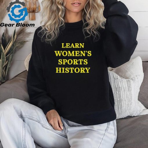 Official Learn women’s sports history shirt