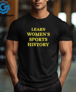 Official Learn women’s sports history shirt