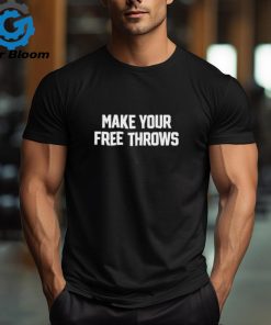 Official Make your free throws shirt