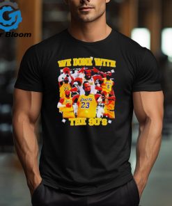 Official Michael Jordan goat LA Lakers we done with the 90’s shirt