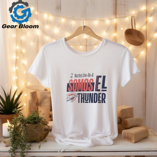 Official NBA Noches Ene Be A Training 2024 Oklahoma City Thunder Somos Los Thunder Shirt