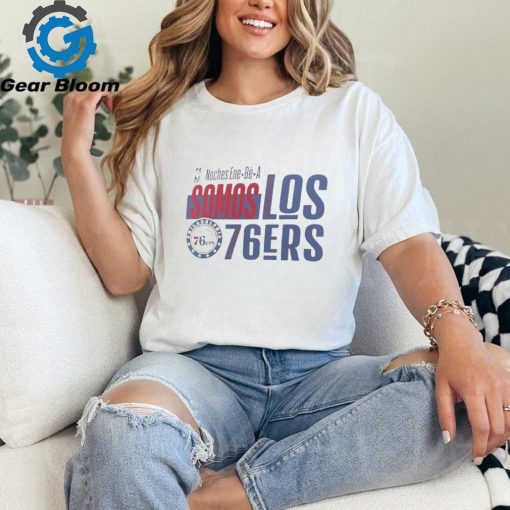 Official NBA Noches Ene Be A Training 2024 Philadelphia 76ers Somos Los 76ers Shirt