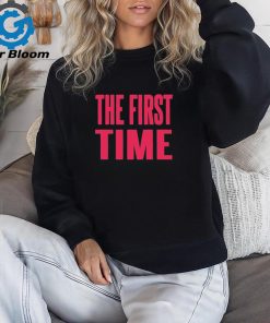 Official The first time shirt