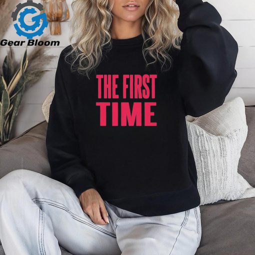 Official The first time shirt