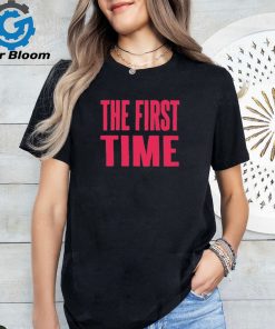 Official The first time shirt