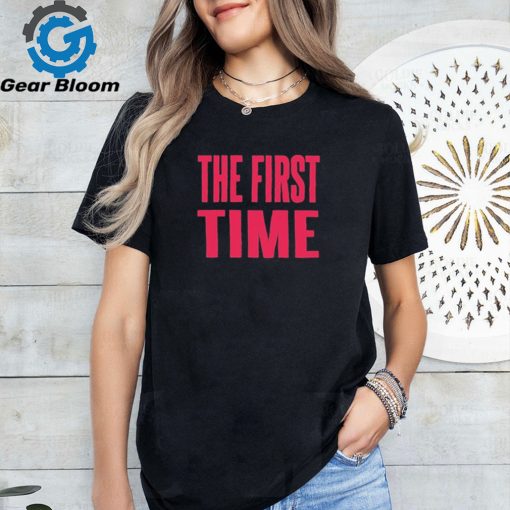 Official The first time shirt