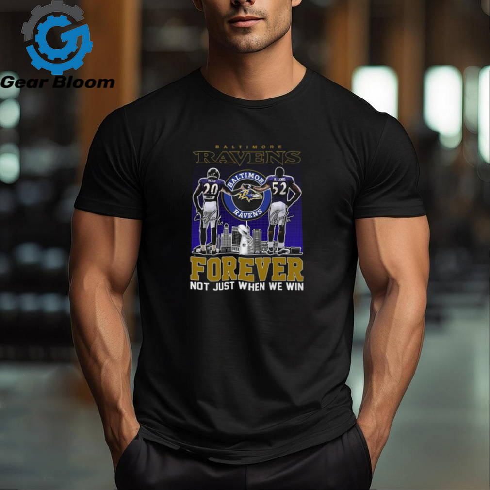 Official baltimore Ravens Ed Reed And Ray Lewis Forever Not Just When We Win Signatures Shirt Official baltimore Ravens Ed Reed And Ray Lewis Forever Not Just When We Win Signatures Shirt