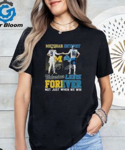 Official michigan Jj Mccarthy And Detroit Jared Goff Forever Not Just When We Win Signatures Shirt