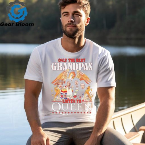 Only The Best Grandpas Listen To Queen 2024 Shirt