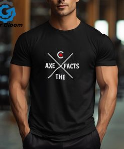 Pierre Poilievre Axe The Facts shirt