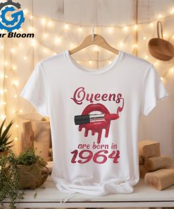 QUEENS ARE BORN IN 1964 shirt