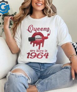 QUEENS ARE BORN IN 1964 shirt