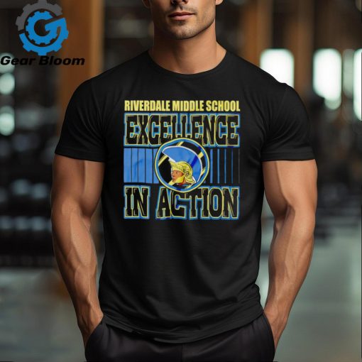 Riverdale Middle school Excellence In Action shirt