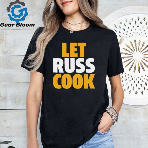 Russell Wilson Pittsburgh Let Russ Cook t shirt