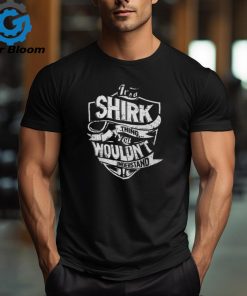 SHIRK shirts