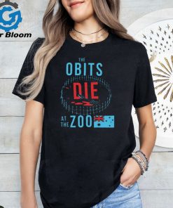 Shirt Killer Obits Die At The Zoo Shirt