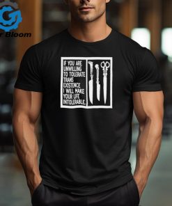 Silas Denver if you are unwilling to tolerate trans existence I will make your life intolerable shirt