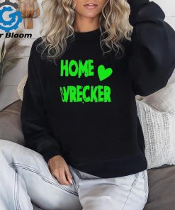 Sol Y2kdwt Home Wrecker shirt