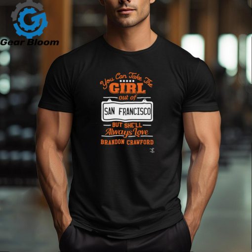 Take The Girl Out of San Francisco   Brandon Crawford Shirt