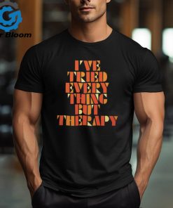 Teddy Swims Merch I’ve Tried Everything but Therapy Shirts