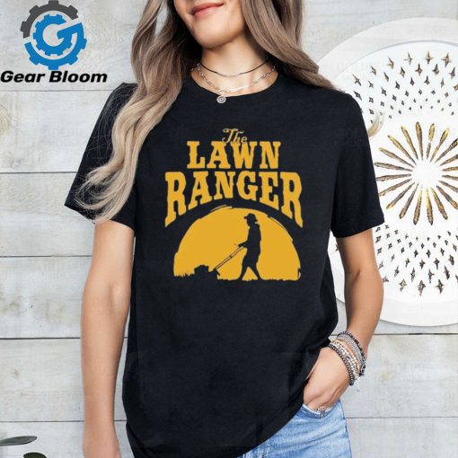 The Lawn Ranger Mower T Shirt