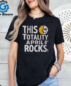 This Totality Rocks Funny Total Solar Eclipse 8 April 2024 shirt