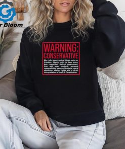 Warning Conservative may talk about radical ideas such as shirt