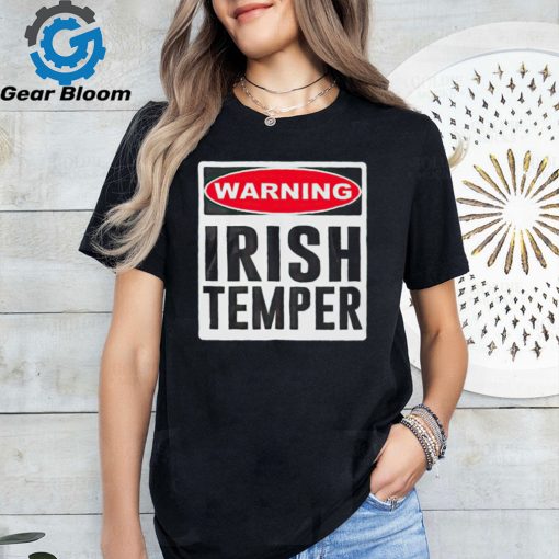 Warning Irish Temper shirt