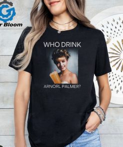 Who Drink Arnold Palmer Shirt Shirt Official