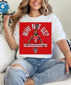 Why Not Us DJ Horne NC State Wolfpack shirt