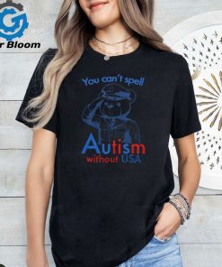 You Can't Spell Autism Without USA Shirt