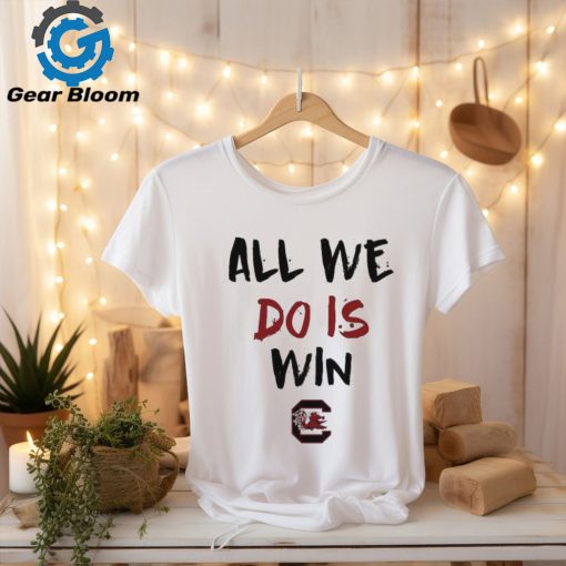 All We Do Is Win Gamecocks NCAA shirt