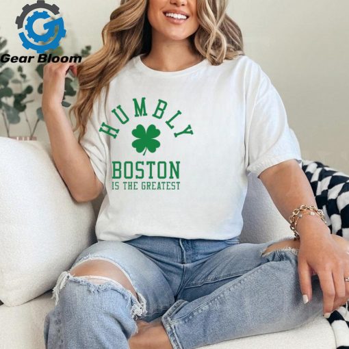 Barstool Humbly Boston Is The Greatest T Shirt