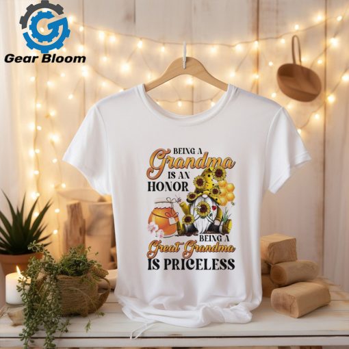 Being A Grandma Is An Honor Being A Great Grandma Is Priceless Shirt