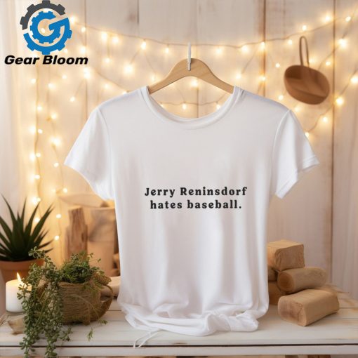 Cardboard White Sox Jerry Reinsdorf Hates Baseball Shirt