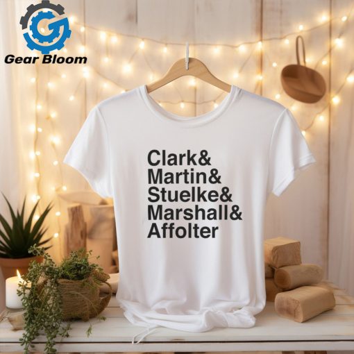 Clark & Martin & Stuelke & Marshall & Affolter Shirt