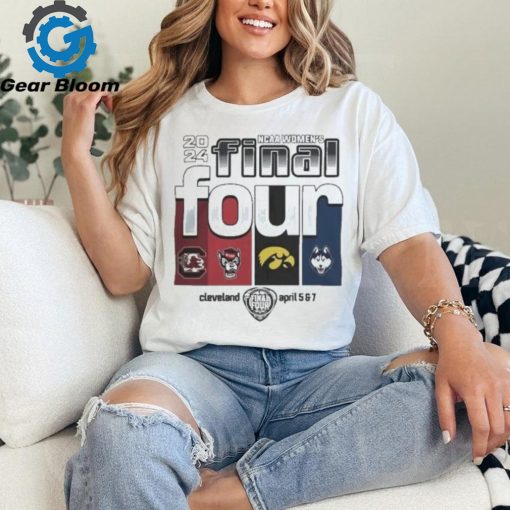 Cleveland April 5&7 2024 Ncaa Division I Women’S Final Four 4 Teams Shirt