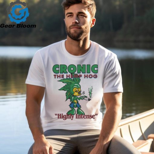 Cronic The Hemp Hog Highly Intense T Shirt