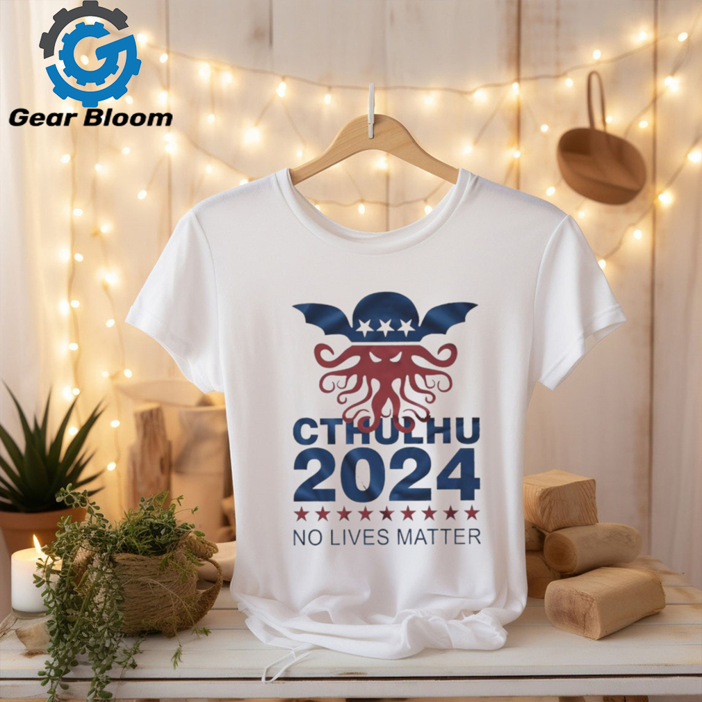 Cthulhu 2024 no lives matter shirt