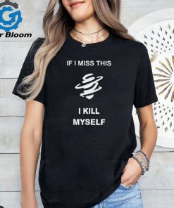 Deadlock’ Annihilation Icon If I Miss This I Kill Myself Shirt