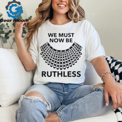 [Front + Back] Roe Roe Roe Your Vote We Must Now Be Ruthless Ladies Boyfriend Shirts