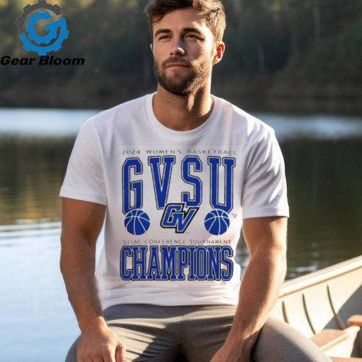GVSU 2024 women’s basketball GLIAC conference tournament champions shirt