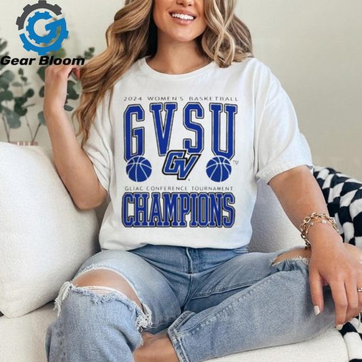 GVSU 2024 women’s basketball GLIAC conference tournament champions shirt