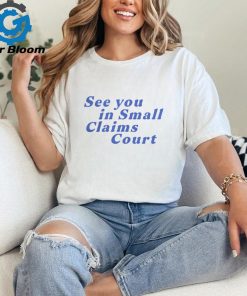 Giggly Squad Merch Small Claims Court White Shirt