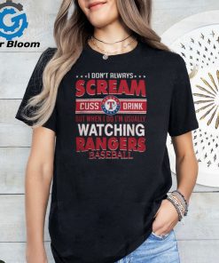 I Don’t Always Cream Cuss Drink But When I Do I’m Usually Watching Texas Rangers Baseball 2024 Shirt
