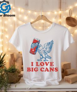 I Love Big Cans 4th Of July Shirt