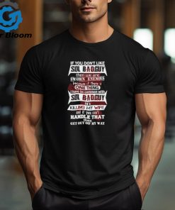 If you don’t like sol badguy then we are sworn enemies shirt